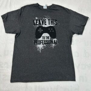Gamer Graphic Shirt Large Gray Leave This To The Professionals Short Sleeves